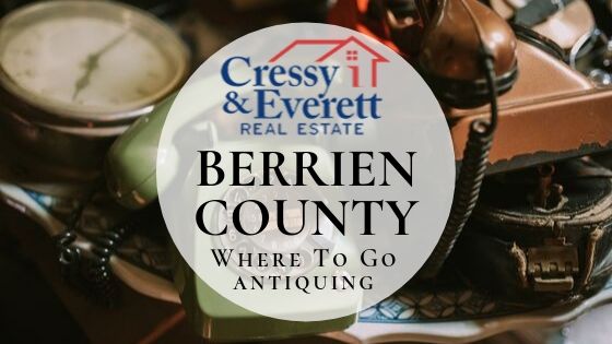 Antique Stores Berrien County, MI - Cressy & Everett Real Estate